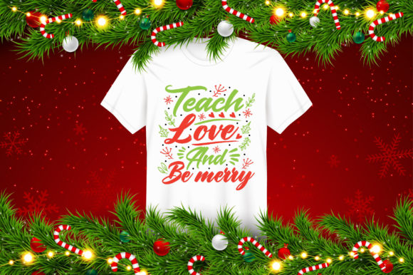 Festive and Fun: Love Christmas Teacher T-Shirt Design