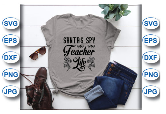Santa’s Spy Teacher Life T-shirt: A Festive Embroidery Design
