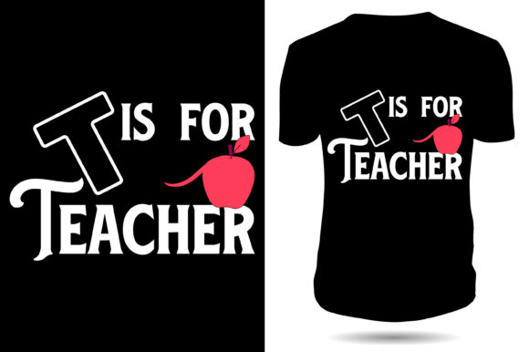 T is for Teacher: A Charming T-Shirt Design